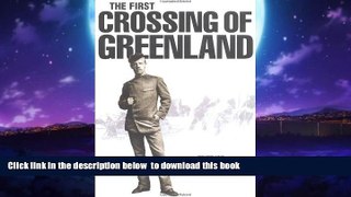 Best book  First Crossing of Greenland BOOOK ONLINE