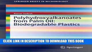 [READ] Online Polyhydroxyalkanoates from Palm Oil: Biodegradable Plastics (SpringerBriefs in