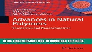[READ] Ebook Advances in Natural Polymers: Composites and Nanocomposites (Advanced Structured
