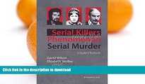 EBOOK ONLINE  Serial Killers and the Phenomenon of Serial Murder: A Student Textbook  GET PDF