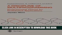 [READ] Online A Discipline of Multiprogramming: Programming Theory for Distributed Applications