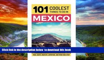 Read book  Mexico: Mexico Travel Guide: 101 Coolest Things to Do in Mexico (Mexico City, Yucatan,