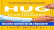 Read Hug Your Customers: The Proven Way to Personalize Sales and Achieve Astounding Results Free