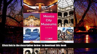 Best book  Mexico City Museums Guide BOOOK ONLINE