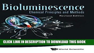 [PDF] Download Bioluminescence: Chemical Principles and Methods (Revised Edition) Full Kindle