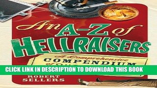 Best Seller An Aâ€“Z of Hellraisers: A Comprehensive Compendium of Outrageous Insobriety Free