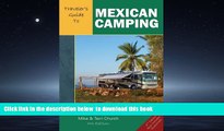 Read books  Traveler s Guide to Mexican Camping: Explore Mexico, Guatemala, and Belize with Your