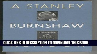Best Seller A Stanley Burnshaw Reader Free Download