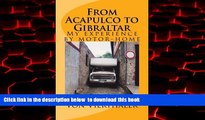 GET PDFbooks  From Acapulco to Gibraltar: My experience by motor-home [DOWNLOAD] ONLINE