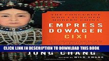 Best Seller Empress Dowager Cixi: The Concubine Who Launched Modern China Free Read