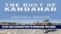 Best Seller The Dust of Kandahar: A Diplomat Among Warriors in Afghanistan Free Download