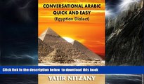 Best books  Conversational Arabic Quick and Easy: Egyptian Dialect, Spoken Egyptian Arabic,