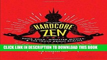 Ebook Hardcore Zen: Punk Rock, Monster Movies and the Truth About Reality Free Read