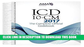 Ebook ICD-10-CM 2017 The Complete Official Code Book (Icd-10-Cm the Complete Official Codebook)