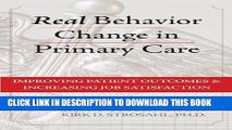 Ebook Real Behavior Change in Primary Care: Improving Patient Outcomes and Increasing Job
