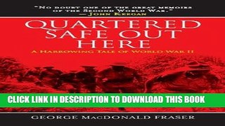 Ebook Quartered Safe Out Here: A Harrowing Tale of World War II Free Read