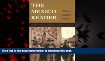 liberty books  The Mexico Reader: History, Culture, Politics (The Latin America Readers) BOOK