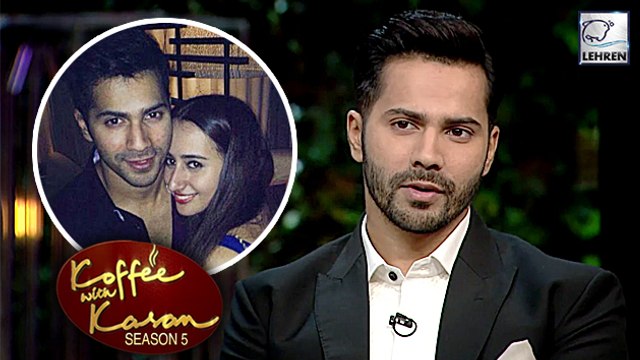 Varun Dhawan Confirms He Is DATING On Koffee With Karan 5