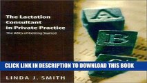 Ebook The Lactation Consultant in Private Practice: The ABCs of Getting Started Free Download
