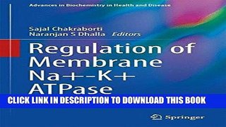 [PDF] Online Regulation of Membrane Na+-K+ ATPase (Advances in Biochemistry in Health and Disease)