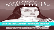 Ebook The Life of Antoinette Micolon (Reformation Texts With Translation Series) Free Read