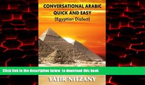 liberty books  Conversational Arabic Quick and Easy: Egyptian Dialect, Spoken Egyptian Arabic,