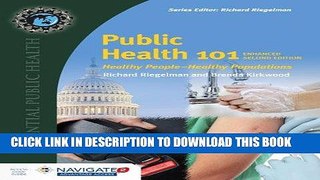 Best Seller Public Health 101: Healthy People_Healthy Populations Free Read