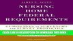 Best Seller Nursing Home Federal Requirements, 8th Edition: Guidelines to Surveyors and Survey