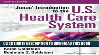Best Seller Jonas  Introduction to the U.S. Health Care System, 8th Edition Free Read