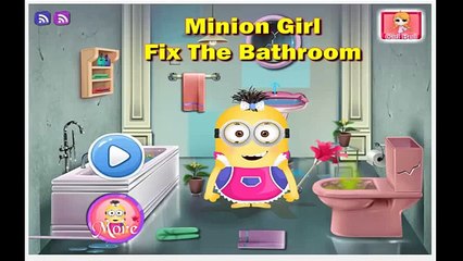 Minion Girl Fix the Bathroom - Minions Video Game For Girls