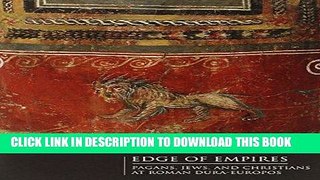Best Seller Edge of Empires: Pagans, Jews, and Christians at Roman Dura-Europos Free Read