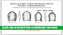 Ebook Folsom Technology and Lifeways (Lithic Technology, Special Publications) Free Read
