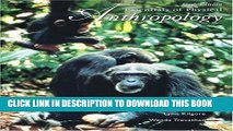 Best Seller Essentials of Physical Anthropology (with InfoTrac) (Available Titles CengageNOW) Free