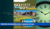 Best books  60 Hikes Within 60 Miles: Phoenix: Including Tempe, Scottsdale, and Glendale BOOOK