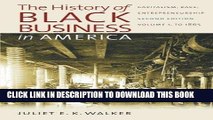 [FREE] Ebook The History of Black Business in America: Capitalism, Race, Entrepreneurship: Volume