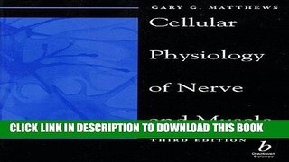 Best Seller Cellular Physiology of Nerve and Muscle Free Download