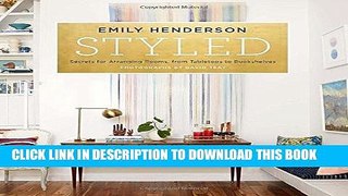Best Seller Styled: Secrets for Arranging Rooms, from Tabletops to Bookshelves Free Download