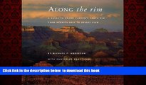 liberty books  Along the Rim: A Guide to Grand Canyon s South Rim from Hermits Rest to Desert View