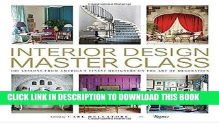 Best Seller Interior Design Master Class: 100 Lessons from America s Finest Designers on the Art