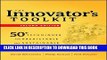 [FREE] Download The Innovator s Toolkit: 50+ Techniques for Predictable and Sustainable Organic