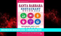Best books  Santa Barbara Restaurant Guide 2017: Best Rated Restaurants in Santa Barbara,
