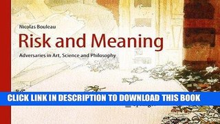 Best Seller Risk and Meaning: Adversaries in Art, Science and Philosophy Free Read