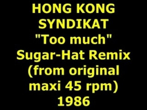 HONG KONG SYNDIKAT Too much Maxi 45 rpm