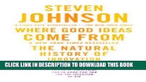 Best Seller Where Good Ideas Come From: The Natural History of Innovation Free Read