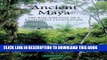 Ebook Ancient Maya: The Rise and Fall of a Rainforest Civilization (Case Studies in Early
