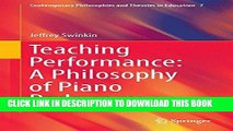 Best Seller Teaching Performance: A Philosophy of Piano Pedagogy (Contemporary Philosophies and