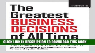 [FREE] Ebook FORTUNE The Greatest Business Decisions of All Time: Apple, Ford, IBM, Zappos, and