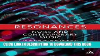 Ebook Resonances: Noise and Contemporary Music Free Read