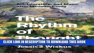 Best Seller The Rhythm of Thought: Art, Literature, and Music after Merleau-Ponty Free Read
