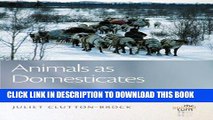 Ebook Animals as Domesticates: A World View through History (The Animal Turn) Free Download